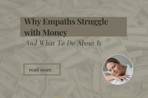 Why Empaths Struggle with Money Blog Cover photo