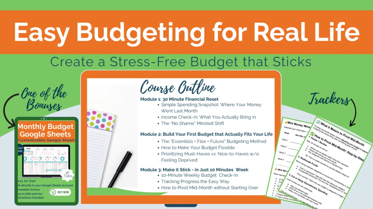 Easy Budgeting for Real Life course. Create a stress-free budget that sticks!