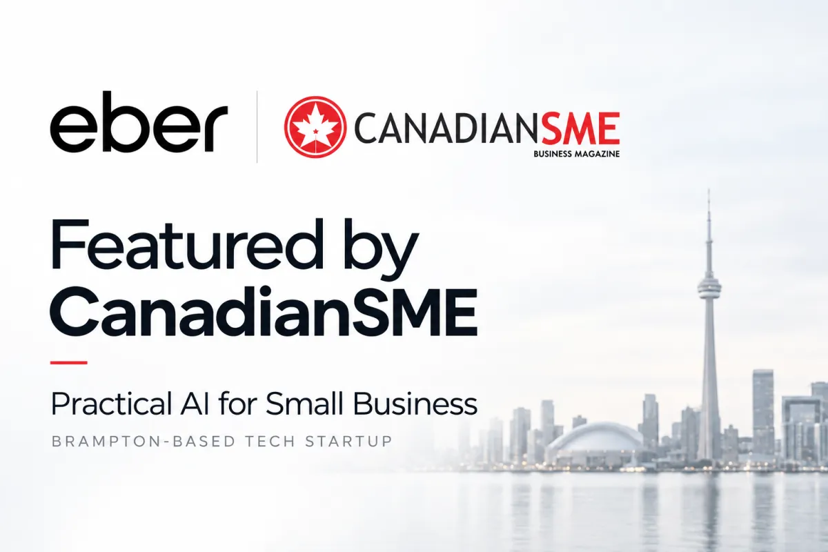 Eber Technologies featured by CanadianSME for practical AI for small business, with Eber and CanadianSME logos and Toronto skyline.