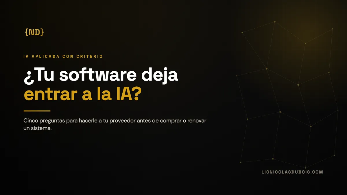 Conectar la IA con los sistemas de tu empresa: 5 preguntas antes de comprar o renovar software