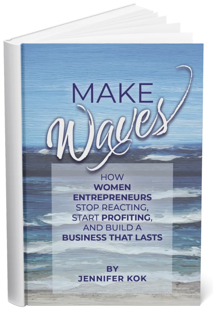 Make Waves book for women entrepreneurs ready to stop reacting and start profiting