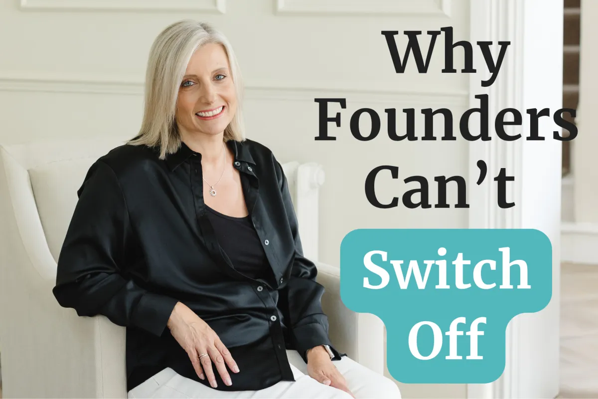 Why Founders Can't Switch Off