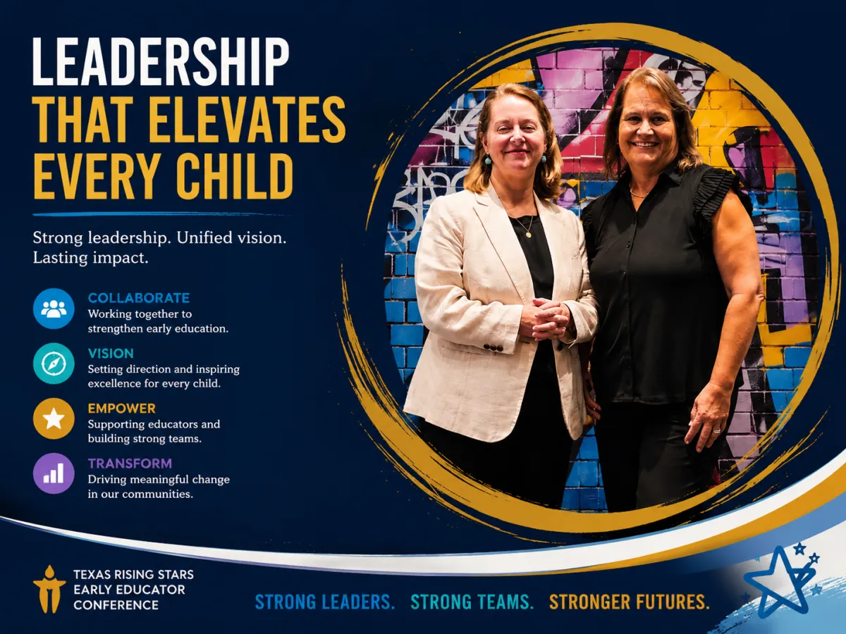 Leadership That Elevates Every Child: Misti and Marga at the Texas Rising Stars Early Educator Conference