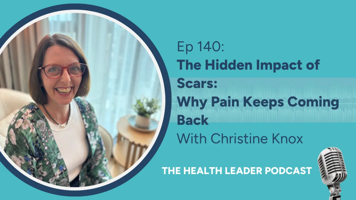 Ep 140: The Hidden Impact of Scars: Why Pain Keeps Coming Back