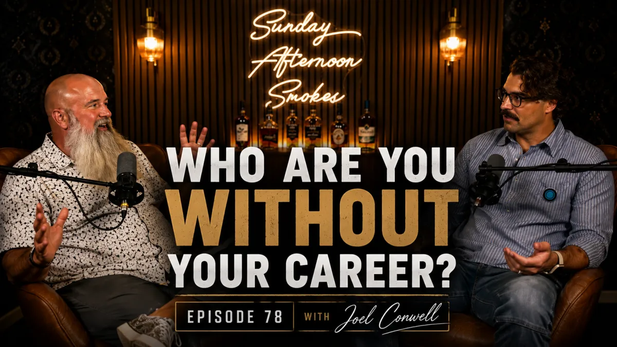 Finding Your Identity Beyond Your Career | Episode 78 with Joel Conwell