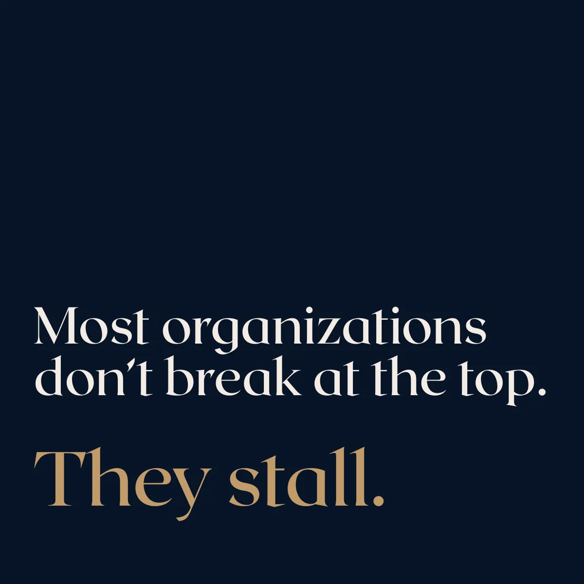 Why Organizations Don’t Break — They Stall
