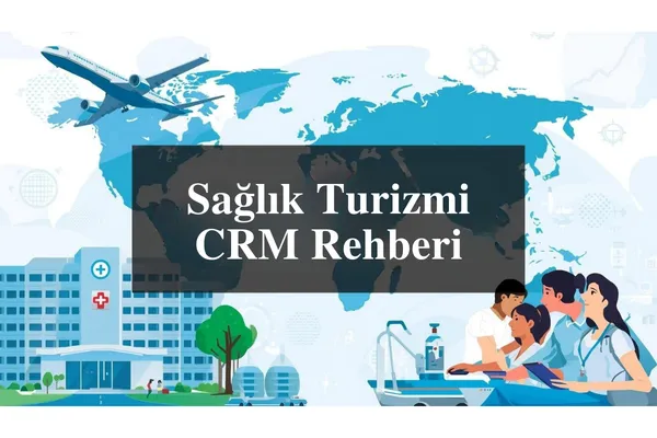 Sağlık Turizminde CRM Kullanımı