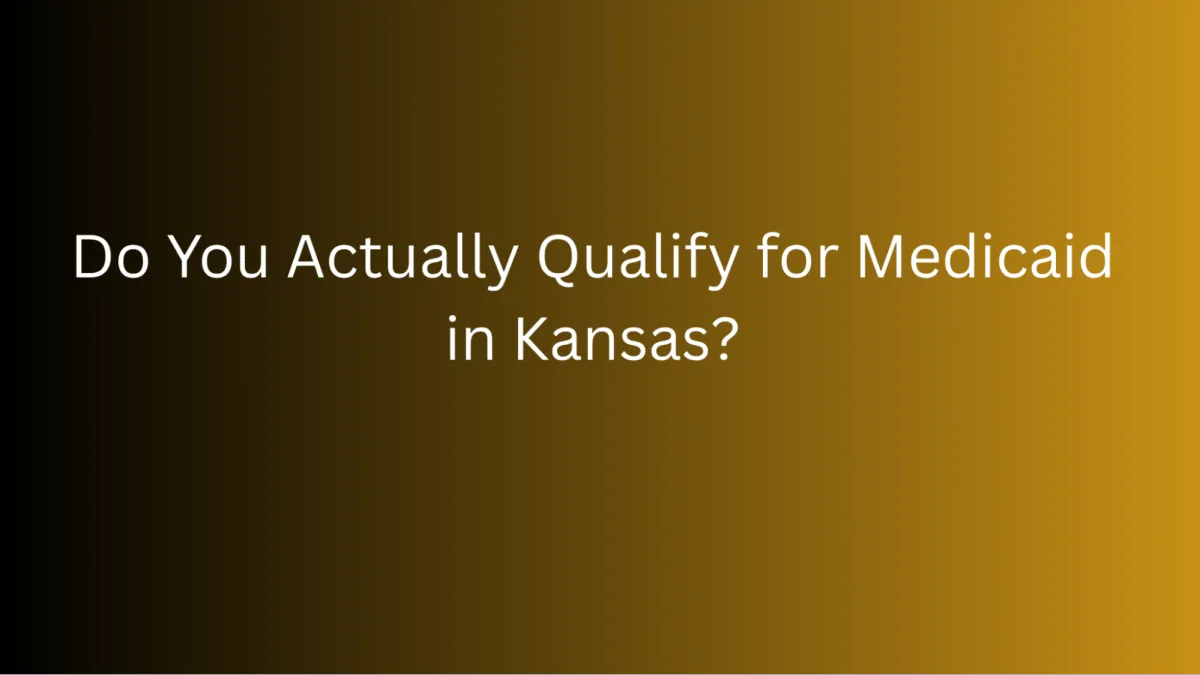 Do You Actually Qualify for Medicaid in Kansas? What Most People Get Wrong