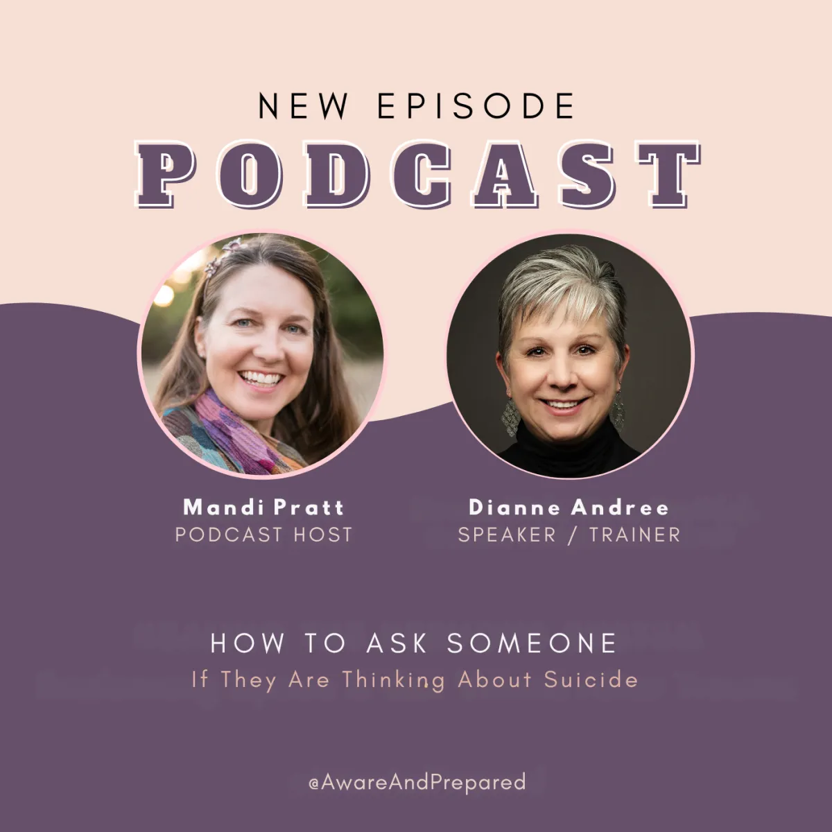Aware and Prepared Podcast cover graphic episode on suicide prevention tips