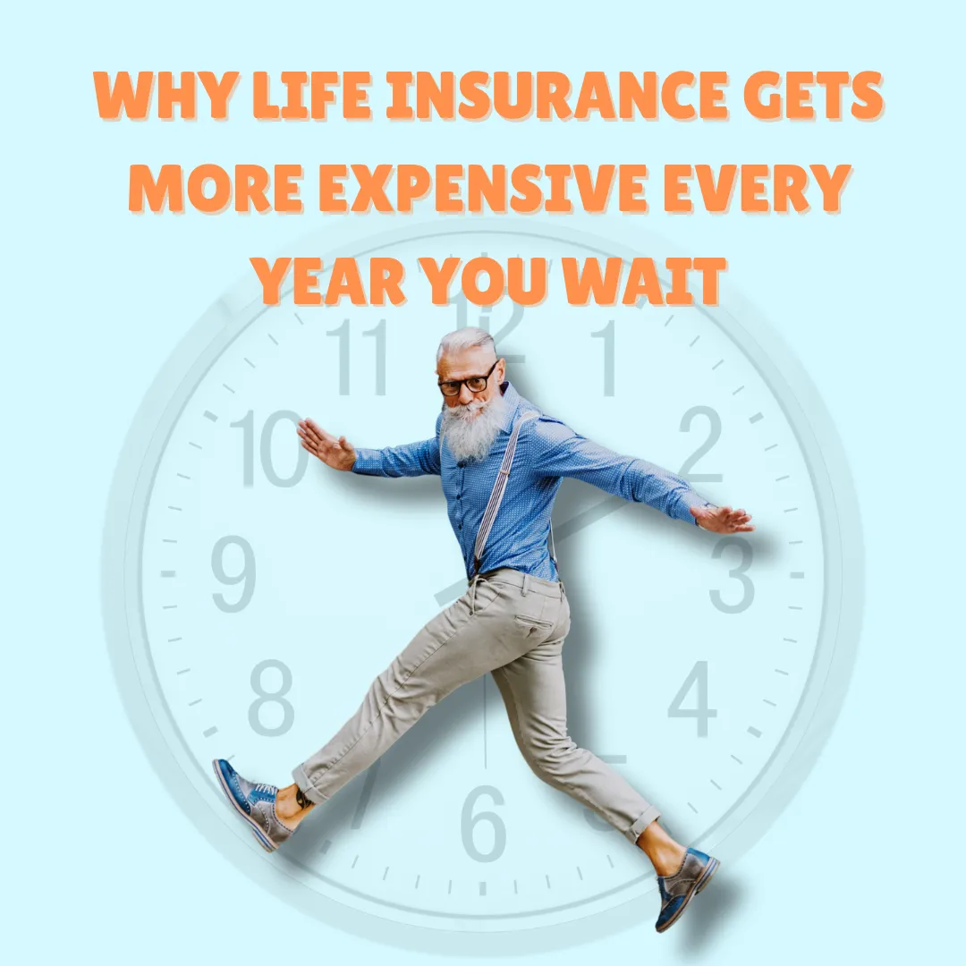 Why Life Insurance Gets More Expensive Every Year You Wait