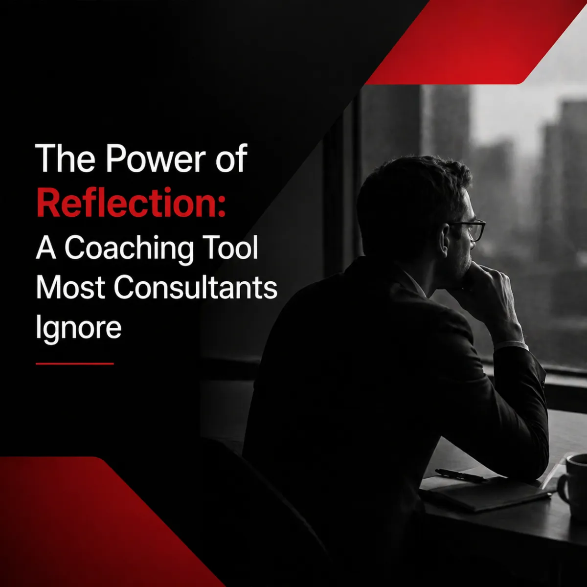 The Power of Reflection: A Coaching Tool Most Consultants Ignore