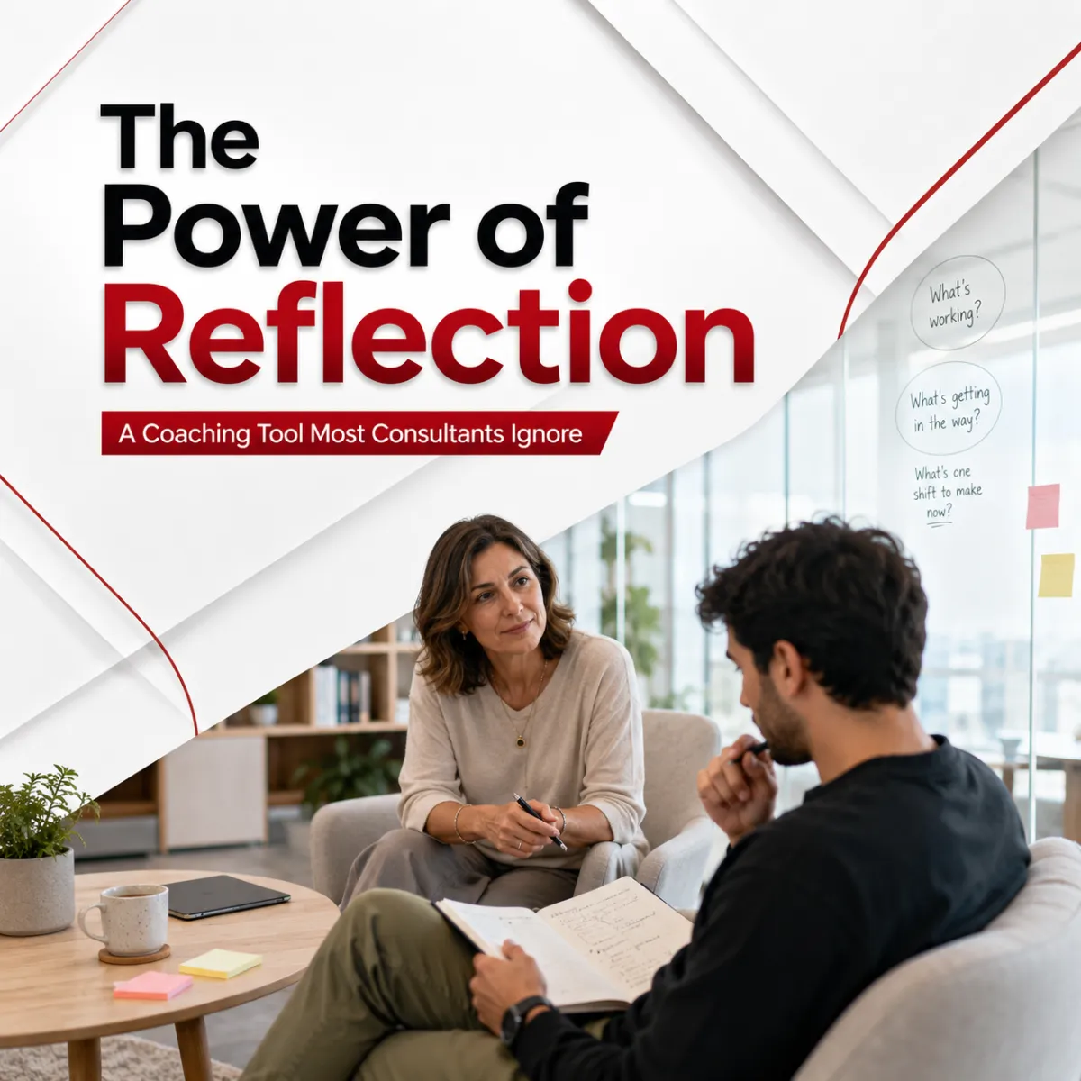 The Power of Reflection: A Coaching Tool Most Consultants Ignore