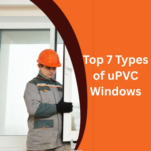 Types of uPVC Windows