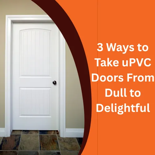 What Are uPVC Doors?