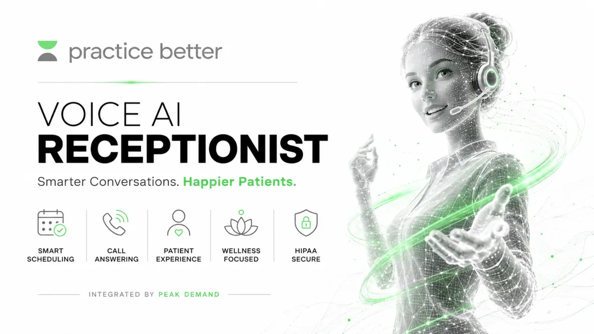 Voice AI integration with Practice Better for wellness scheduling, nutrition coaching, client portal support, intake forms, programs, billing, telehealth, messaging, and practice workflow automation