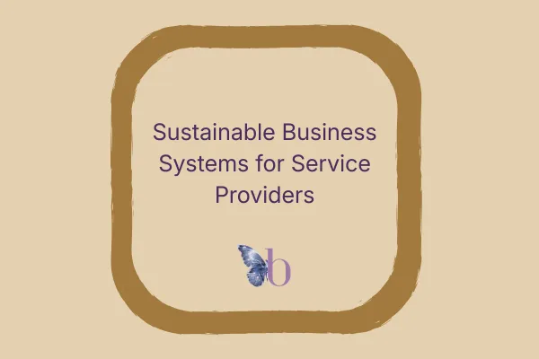 Sustainable Business Systems for Service Providers