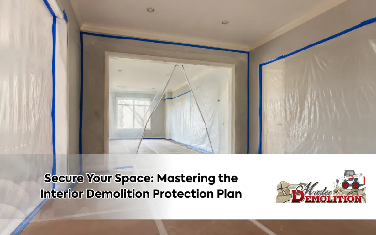 Interior demolition protection plan covering floors and walls before work begins