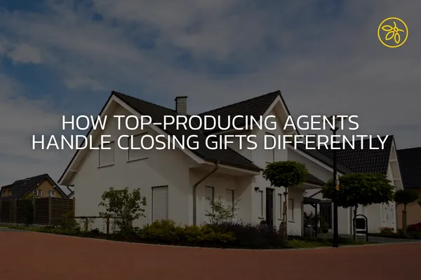 How Top-Producing Agents Handle Closing Gifts Differently
