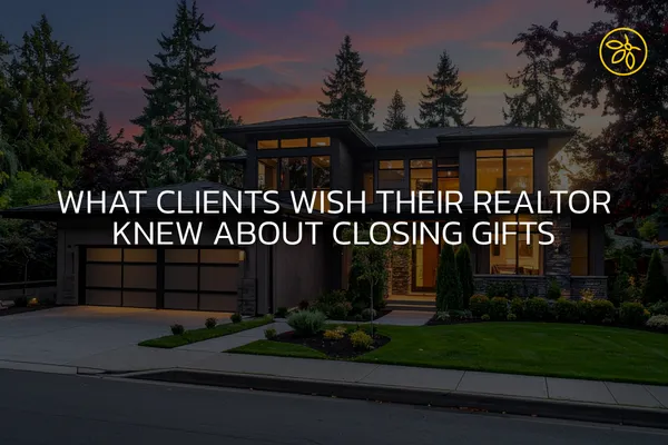 What Clients Wish Their Realtor Knew About Closing Gifts