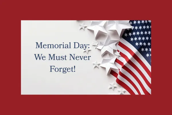Memorial Day - Never Forget