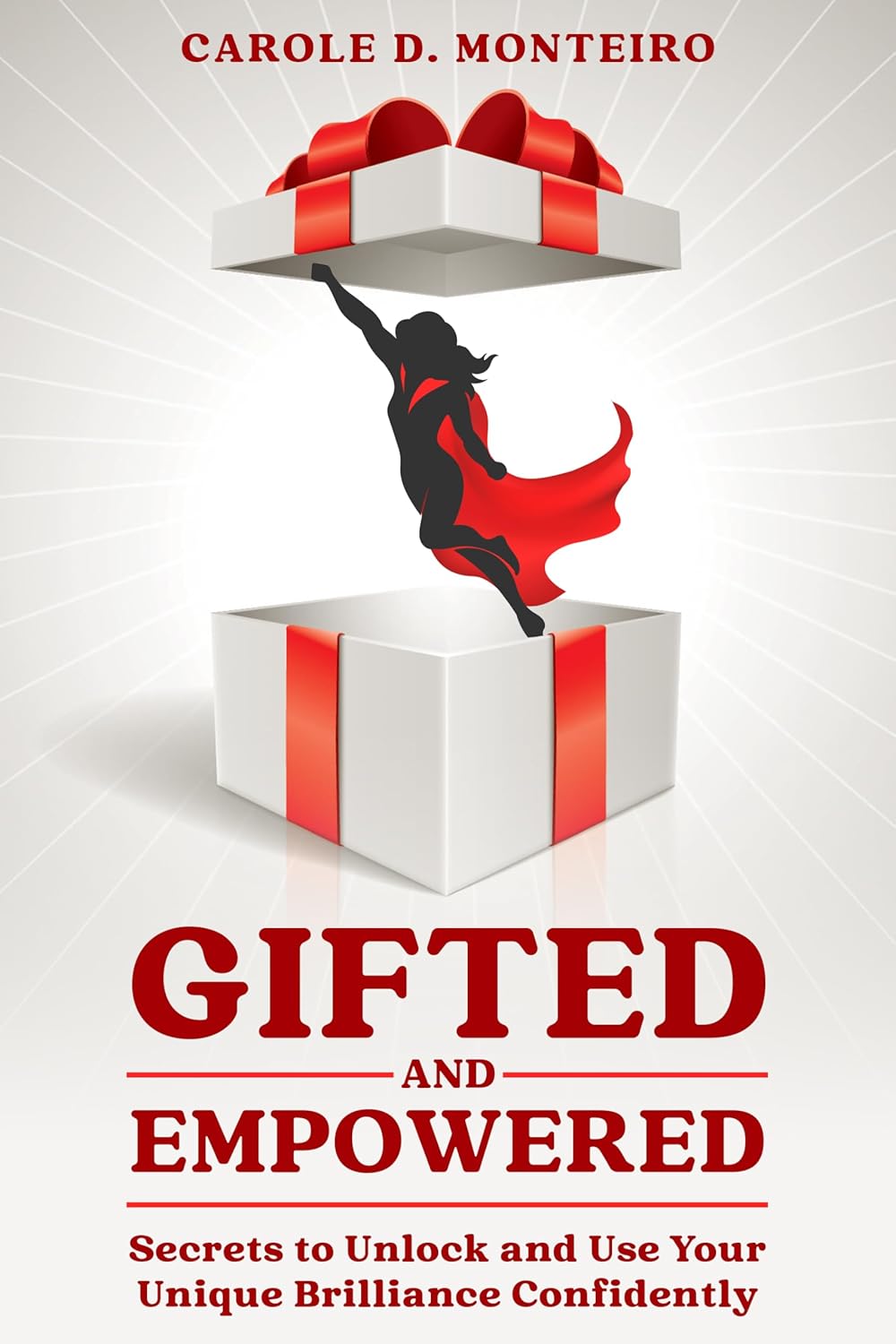 Gifted and Empowered — book by Carole D. Monteiro, available on Amazon