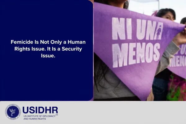 commentary Femicide Is Not Only a Human Rights Issue. It Is a Security Issue.