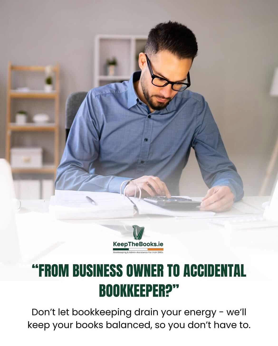 Ad for KeepTheBooks.ie: Bookkeeping and admin help for Irish SMEs. Tradesman on phone by a laptop. Services listed include payroll, VAT, and reports with a fixed monthly fee.