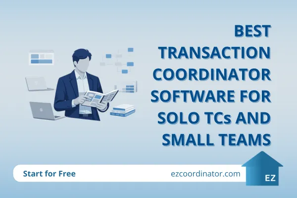 Best Transaction Coordinator Software for Solo TCs and Small Teams | EZCoordinator
