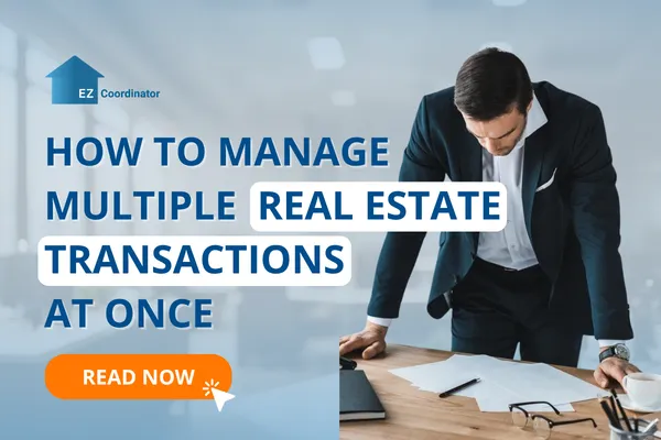 How to Manage Multiple Real Estate Transactions at Once