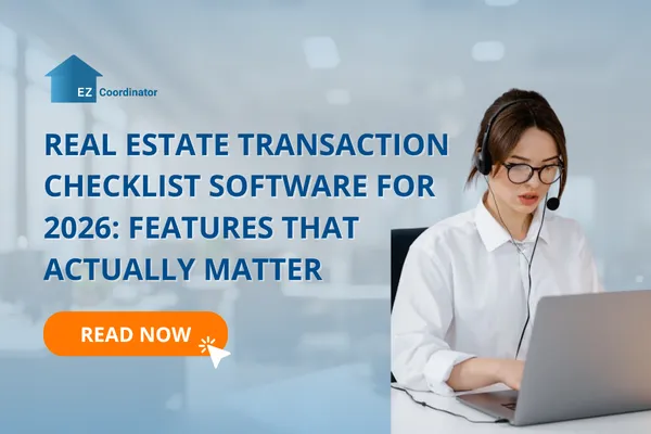 Real Estate Transaction Checklist Software for 2026: Features That Actually Matter