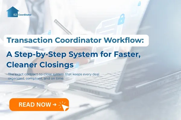 Transaction coordinator workflow guide showing a step-by-step contract-to-close system for faster real estate closings