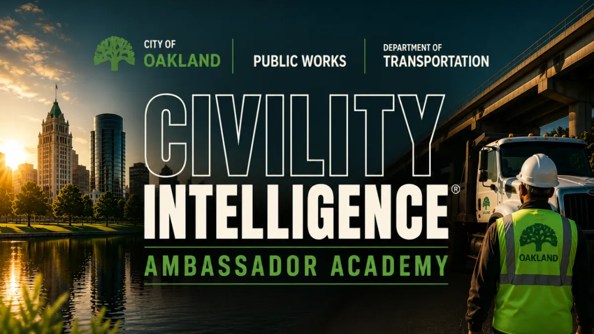 Civility Intelligence Academy: City of Oakland