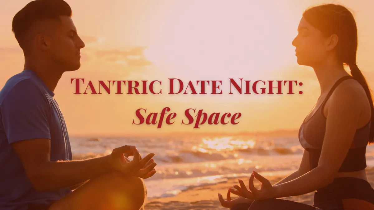 Two experiences. One journey into deeper intimacy.