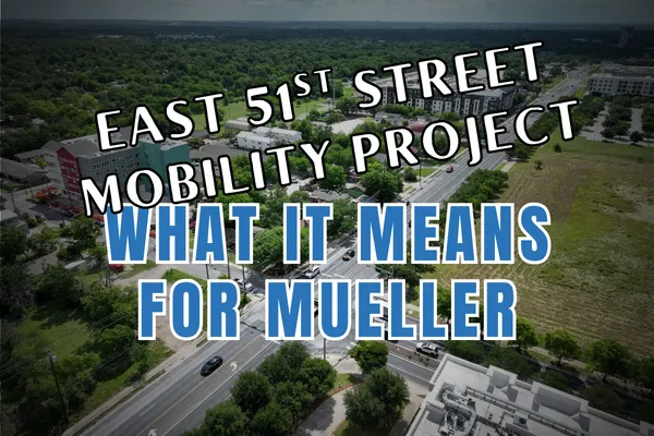What the East 51st Street Mobility Project Means For Mueller
