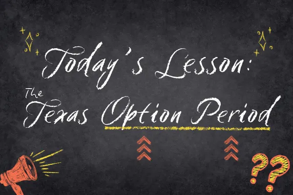 The Texas Option Period: What, Why, and How Long