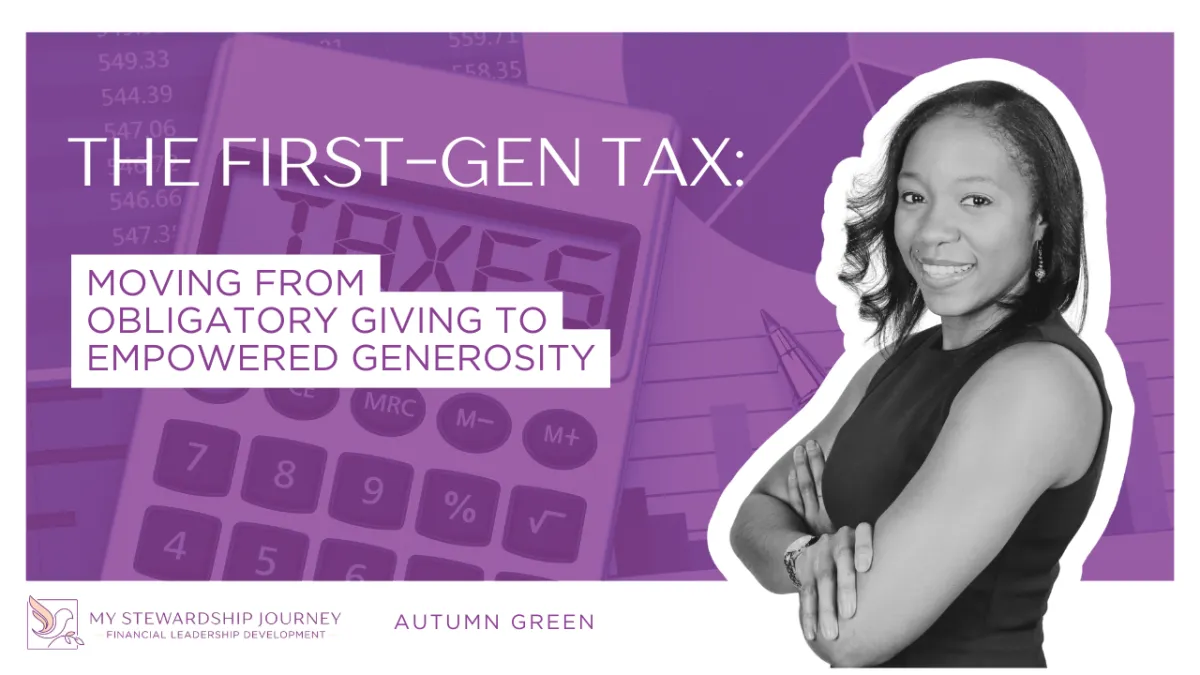 The First-Gen Tax: From Obligatory Giving to Empowered Generosity