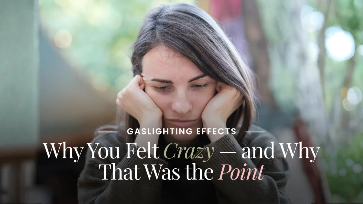 Gaslighting Effects: Why You Still Feel Crazy After the Truth
