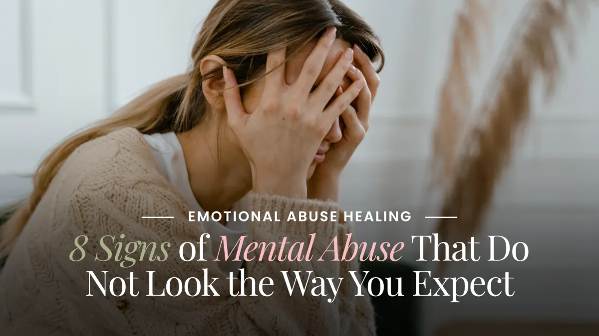 Emotional Abuse Healing: 8 Signs of Mental Abuse to Know