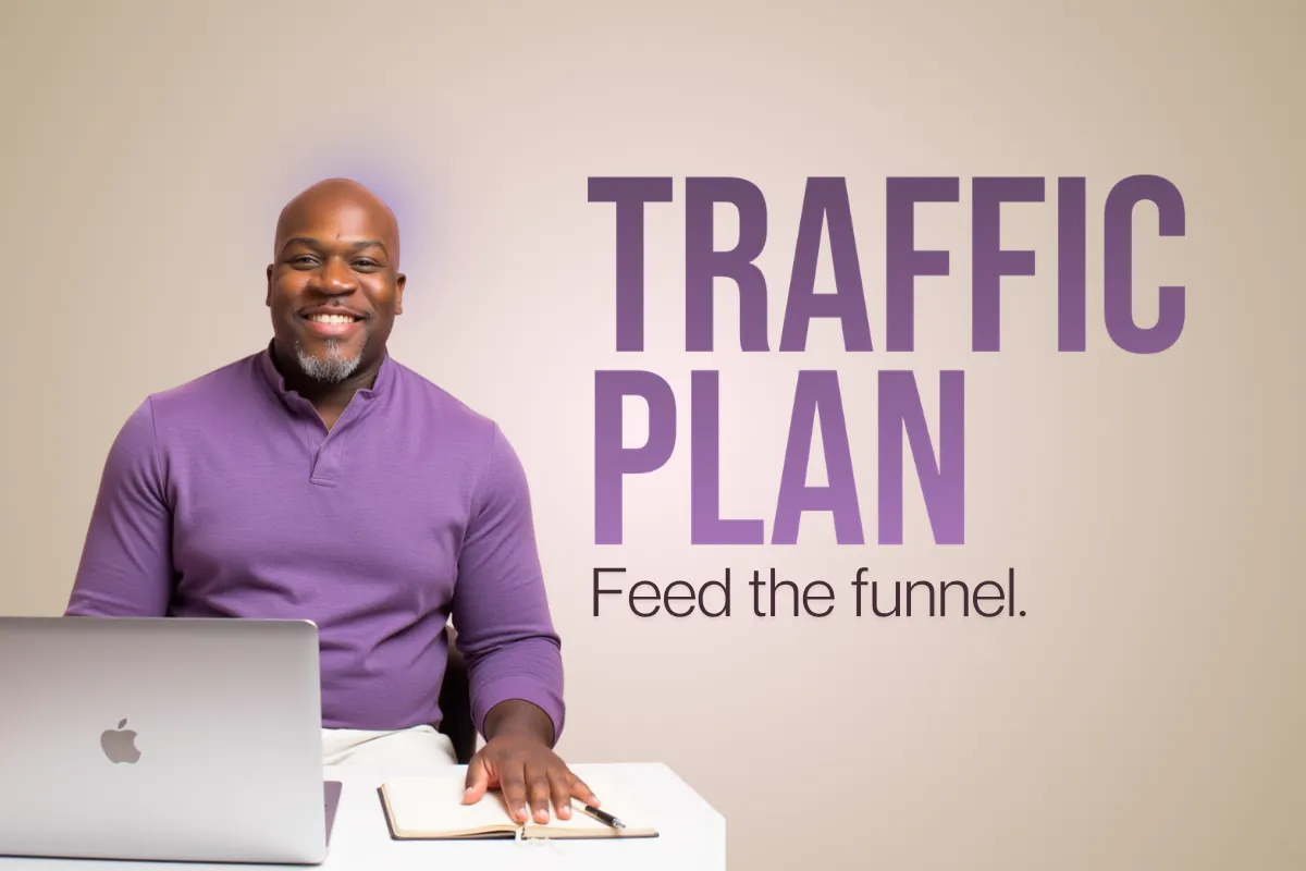 Why Your Funnel Needs a Traffic Plan