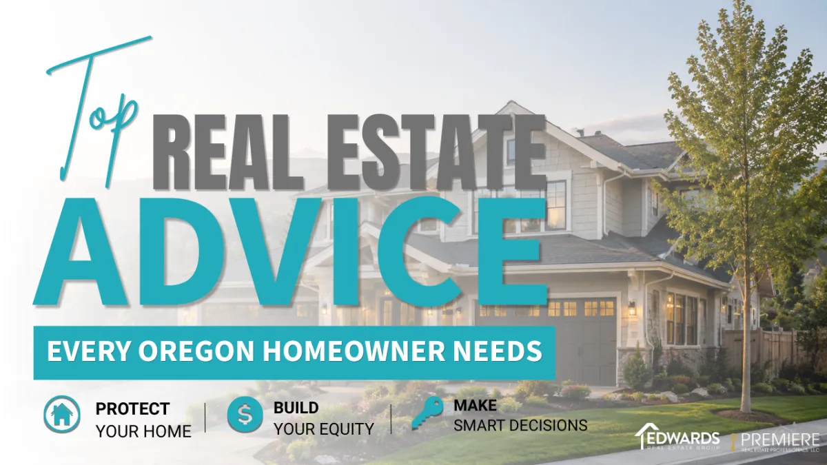 Top Real Estate Advice Every Oregon Homeowner Needs
