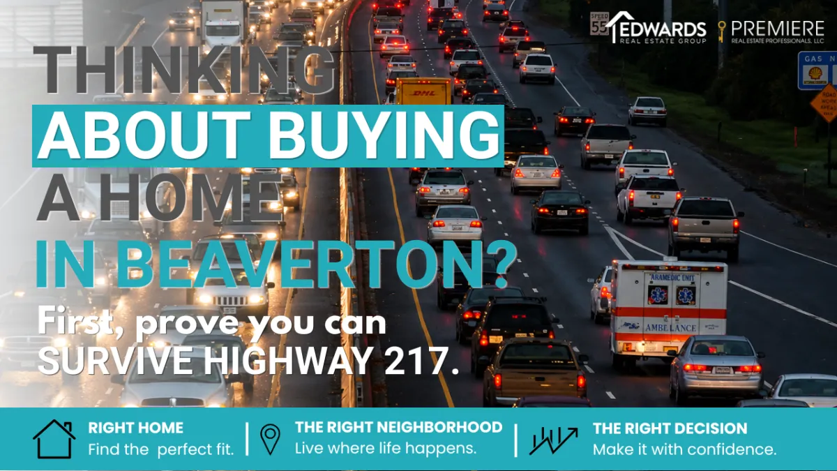 Thinking About Buying a Home in Beaverton? First, Prove You Can Survive Highway 217.