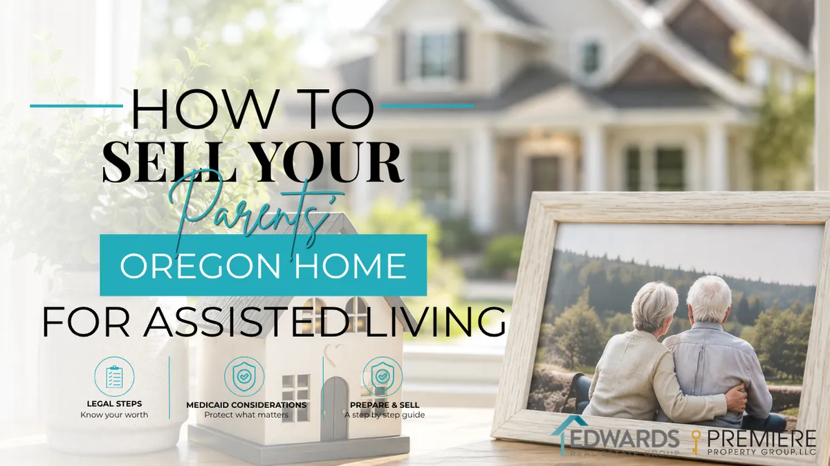 How to Sell Your Parents' Oregon Home for Assisted Living