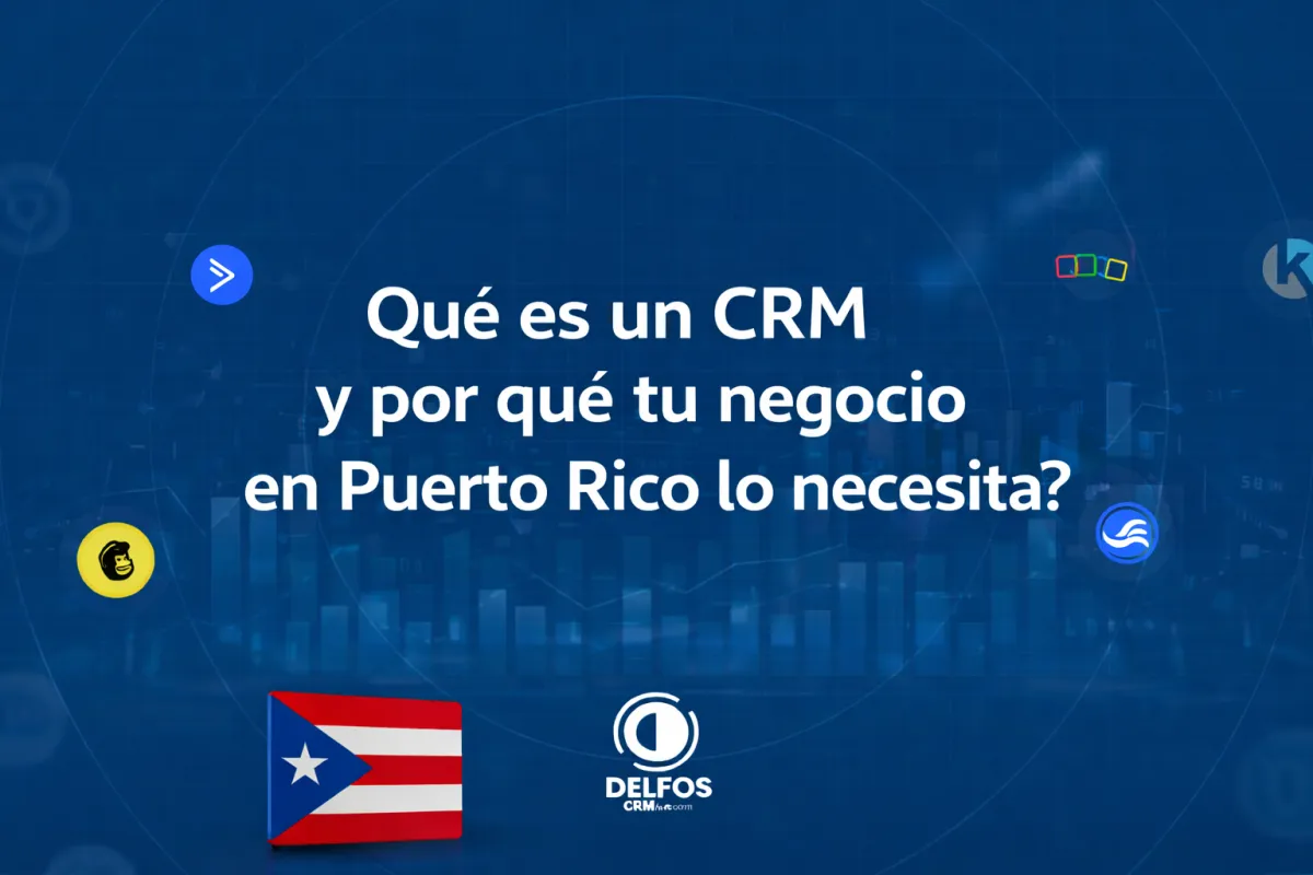 ¿Qué es un CRM y por qué tu negocio en Puerto Rico lo necesita?