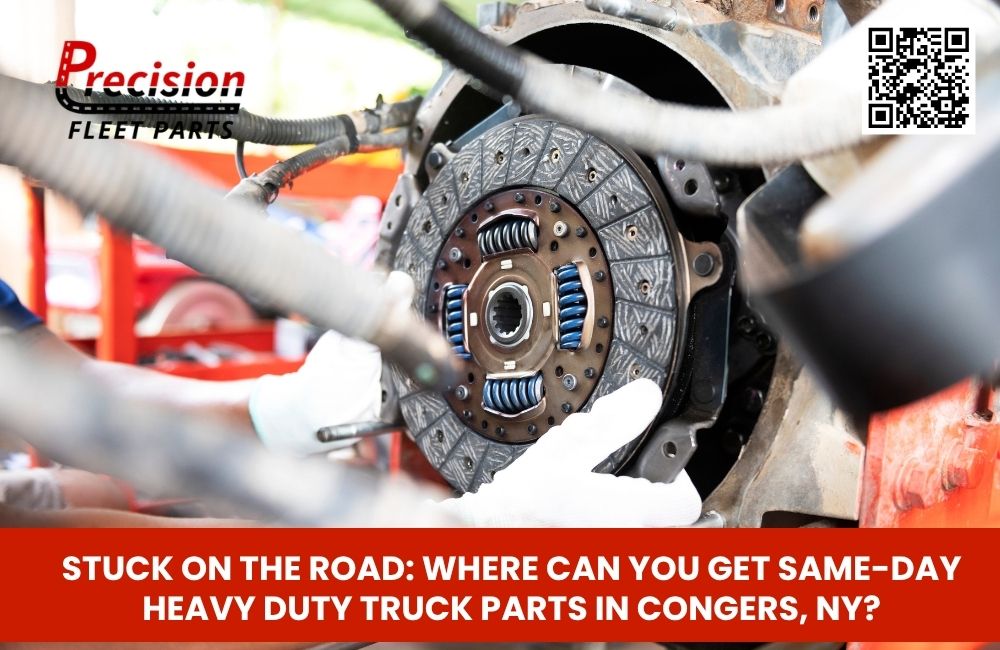Stuck on the Road: Where Can You Get Same-Day Heavy Duty Truck Parts in Congers, NY?