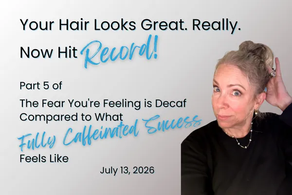 Your Hair Looks Great. Really. Now Hit RECORD