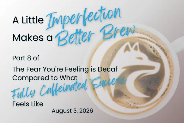 A Little Imperfection Makes a Better Brew