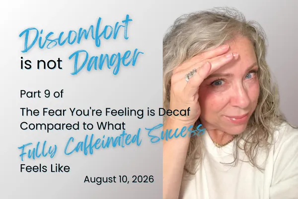 Discomfort is not Danger