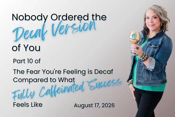 Nobody Ordered the Decaf Version of You