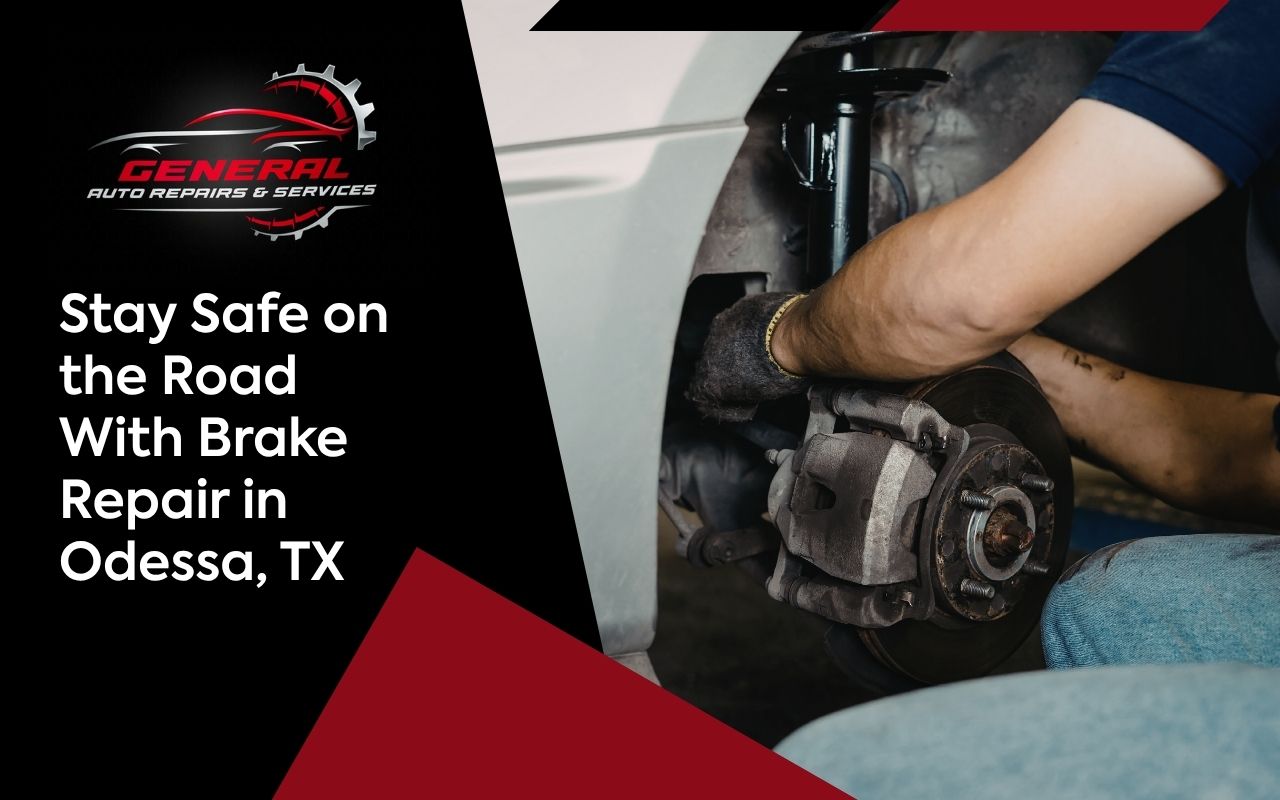 Stay Safe on the Road With Brake Repair in Odessa, TX