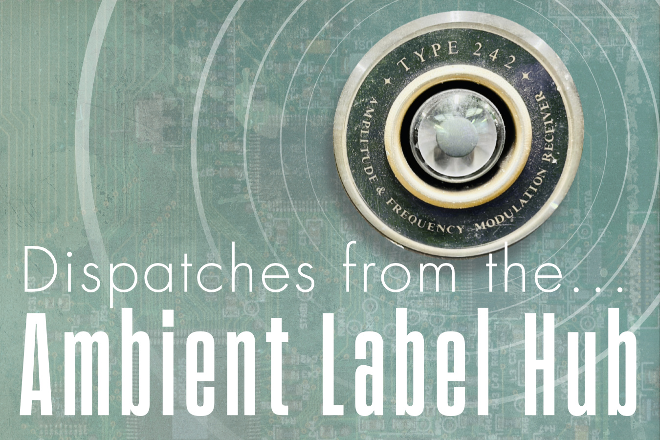Dispatches From... The Ambient Label Hub